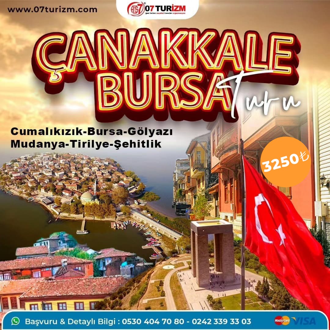 Çanakkale -Bursa Cumalıkızık- Mudanya-Tirilye-Gölyazı-Gelibolu Turu  