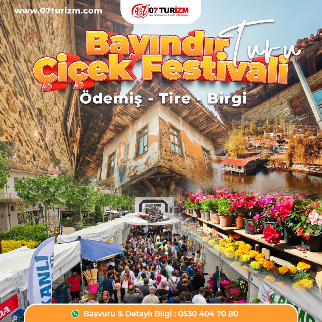 Bayındır Çiçek Festivali- Bayındır Birgi Tire Ödemiş Turu 